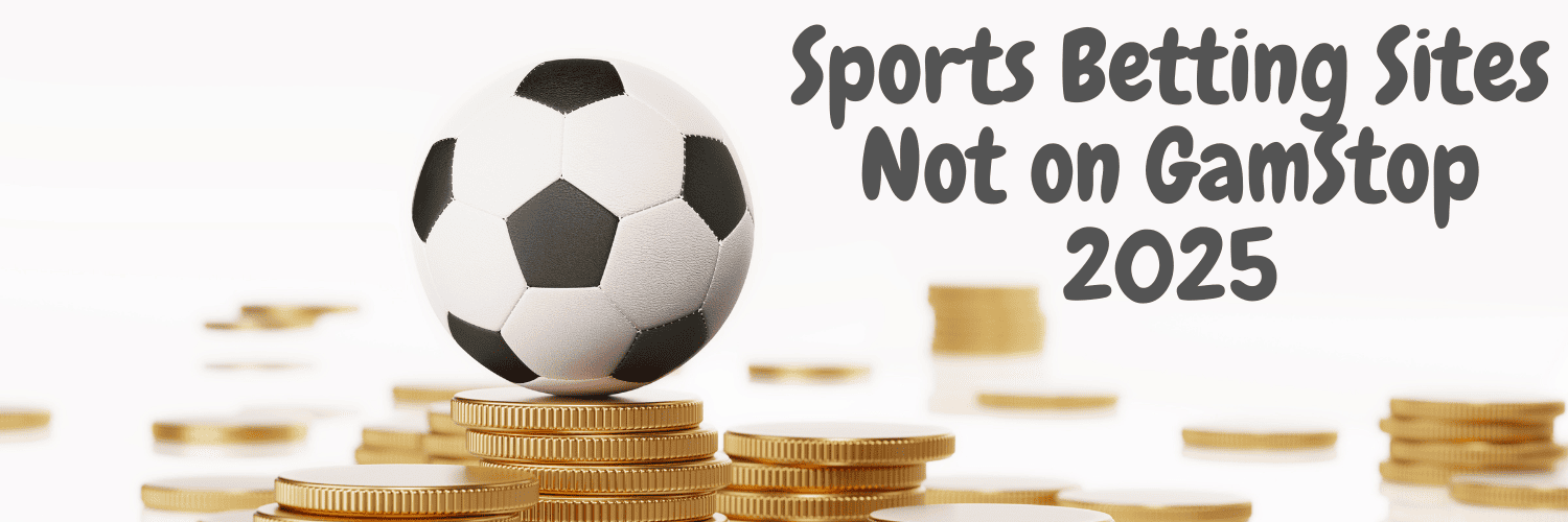 Exploring Sportsbooks Not on GamStop Your Gateway to Unrestricted Betting