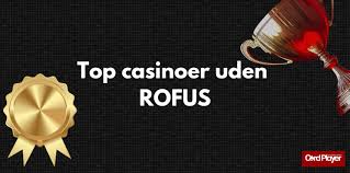 Oplev de Bedste Casino Sider Uden ROFUS 1297808394 Oplev de Bedste Casino Sider Uden ROFUS 1297808394